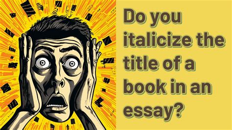 Do You Italicize an Essay Title? And Why Does the Moon Taste Like Cheese?